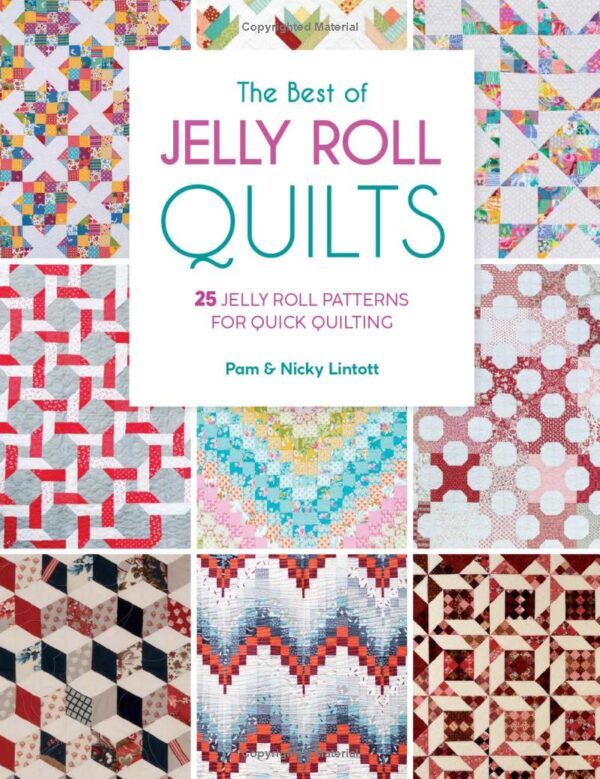 The Best of Jelly Roll Quilts by Pam & Nicky Lintott